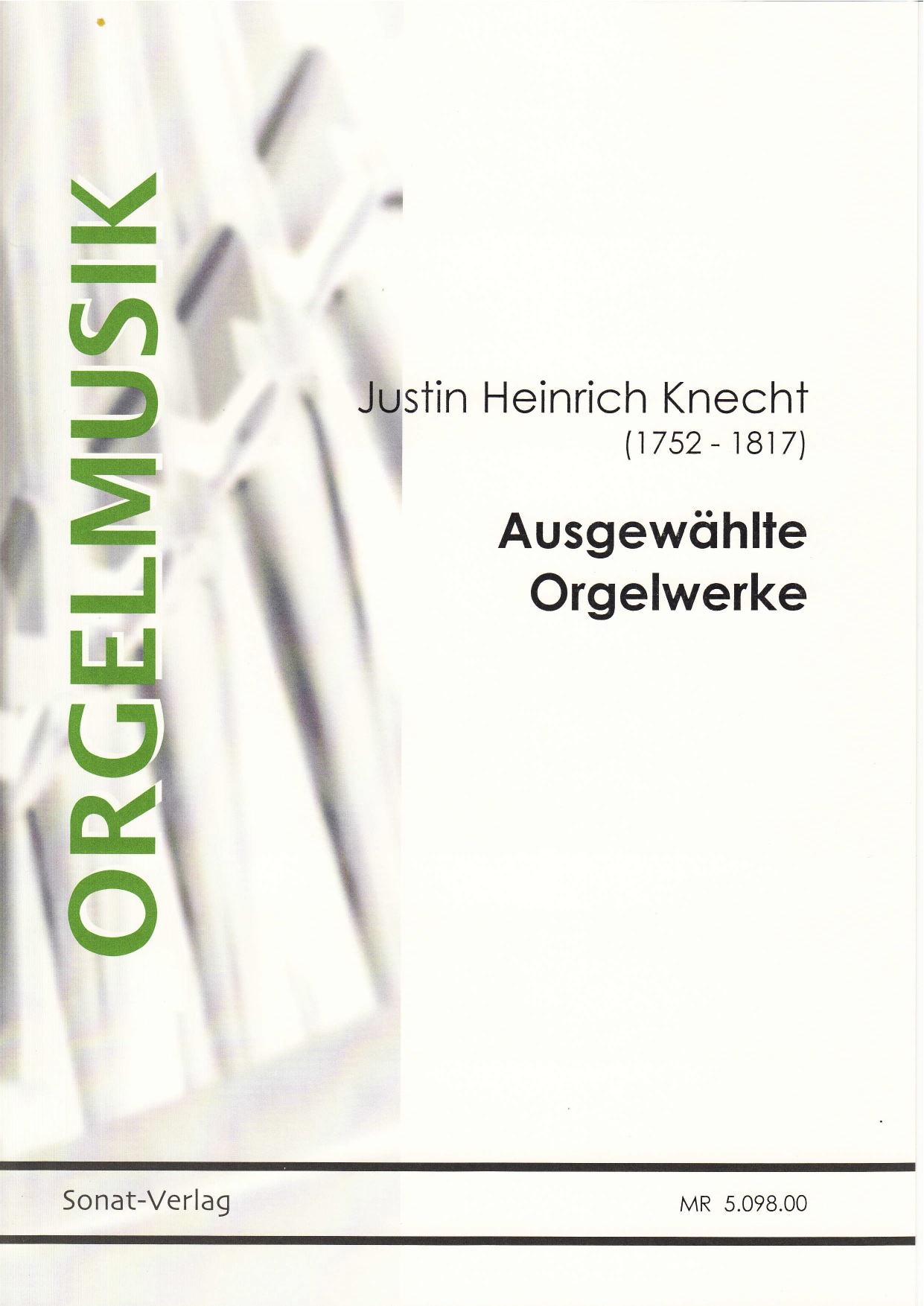 Knecht: Ausgewählte Orgelwerke
